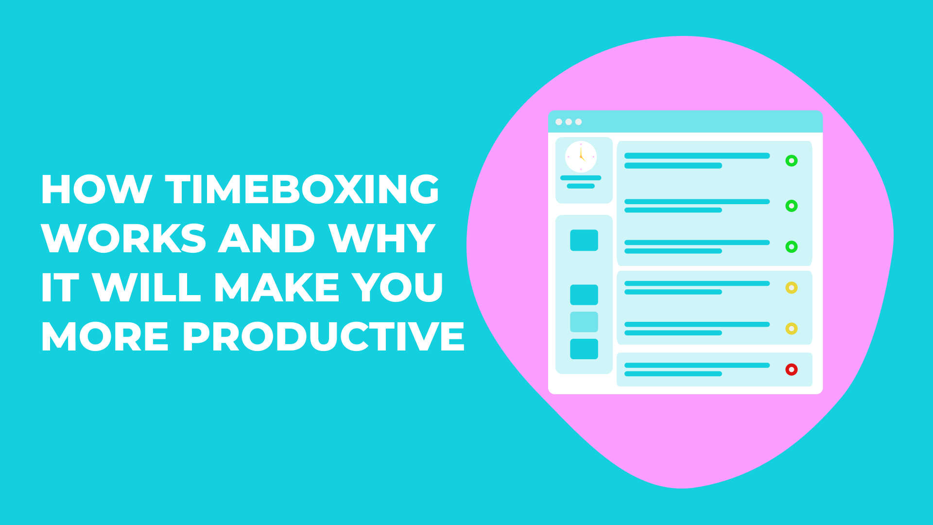 How Timeboxing Works And Why It Will Make You More Productive